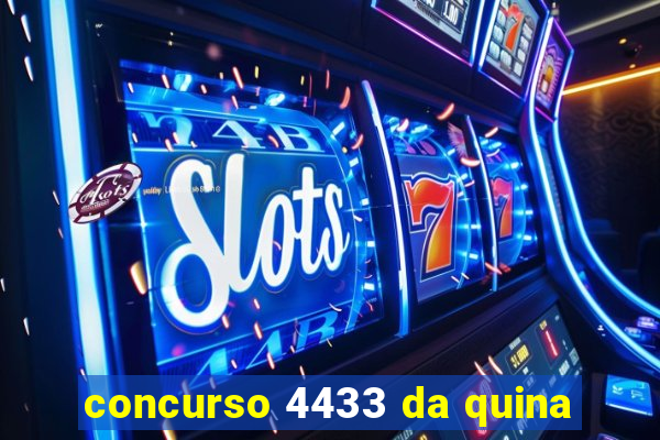 concurso 4433 da quina